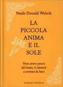 La piccola anima e il sole - Neale Donald Walsch (spiritualitÃ )