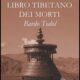 Il libro tibetano dei morti - Bardo todol - Mario Pincherle (esoterismo)