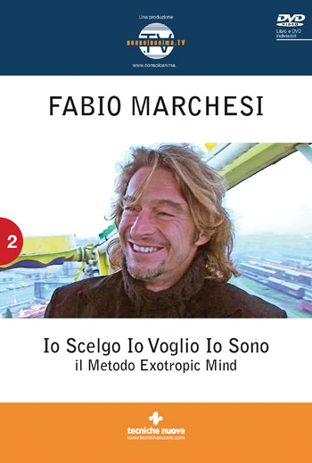 Io scelgo, io voglio, io sono - DVD - Fabio Marchesi (approfondimento)