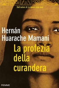 La profezia della curandera - Hernan Huarache Mamani (esoterismo)
