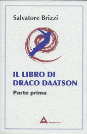 Il libro di Draco Daatson - Parte prima - Salvatore Brizzi (miglioramento personale)