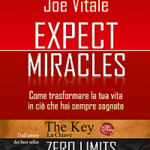 Expect miracles - Joe Vitale (legge di attrazione)