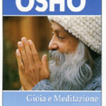 Gioia e meditazione - Osho (approfondimento)
