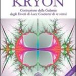 Kryon - Costruzione della galassia degli Esseri di Luce coscienti di se stessi - Angelo Picco Barilari (new age)