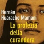 La profezia della curandera - Hernan Huarache Mamani (esistenza)