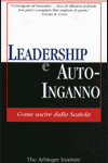 Leadership e autoinganno - The Arbinger Institute (psicologia)