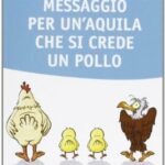 Messaggio per un'aquila che si crede un pollo - Anthony De Mello (esistenza)