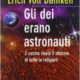 Gli dei erano astronauti - Erich von Daniken (storia)
