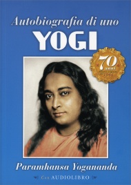 Autobiografia di uno yogi - Paramhansa Yogananda (edizione speciale)