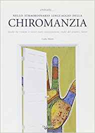 Chiromanzia - Carlo Mistri (lettura della mano)