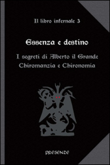 Essenza e destino - Il libro infernale 3 - Alberto il Grande (esoterismo)