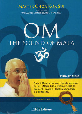 Om - The sound of mala - Choa Kok Sui (cd audio)