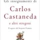 Gli insegnamenti di Carlos Castaneda e altri stregoni - Armando Torres (sciamanesimo)