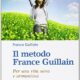 Il metodo France Guillain - France Guillain (approfondimento)