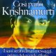 CosÃ¬ parlÃ² Krishnamurti - Jiddu Krishnamurti (approfondimento)