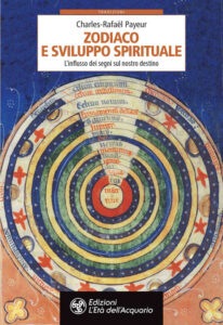 Zodiaco e sviluppo spirituale - Charles-Rafael Payeur (spiritualitÃ )