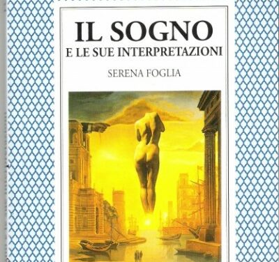 Il sogno e le sue interpretazioni – Serena Foglia (sogni)