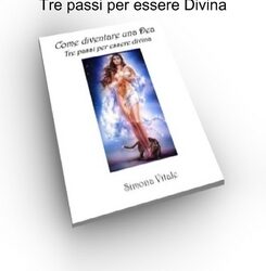 Come diventare una Dea – Simona Vitale (miglioramento personale)