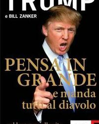 Pensa in grande e manda tutti al diavolo – Donald Trump, Bill Zanker (successo)