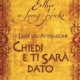 Chiedi e ti sarà dato