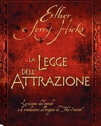 La legge dell’attrazione – Esther e Jerry Hicks (manifesting)