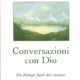Conversazioni con Dio - Libro secondo - Neale Donald Walsch (approfondimento) Conversazioni con Dio - Libro 2