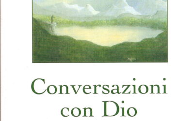 Conversazioni con Dio – Libro secondo – Neale Donald Walsch (spiritualità)
