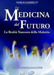 La medicina del futuro – Giorgio Mambretti (approfondimento)