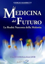 La medicina del futuro – Giorgio Mambretti (approfondimento)