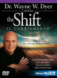 The shift – Il cambiamento – Wayne Dyer (spiritualità)