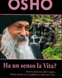 Ha un senso la vita? – Osho (spiritualità)