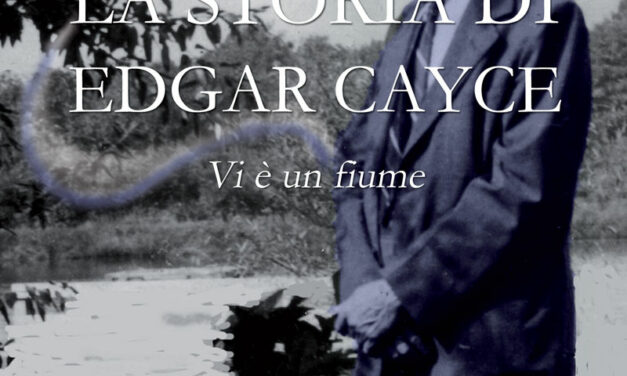 La storia di Edgar Cayce – Vi è un fiume – Thomas Sugrue (approfondimento)