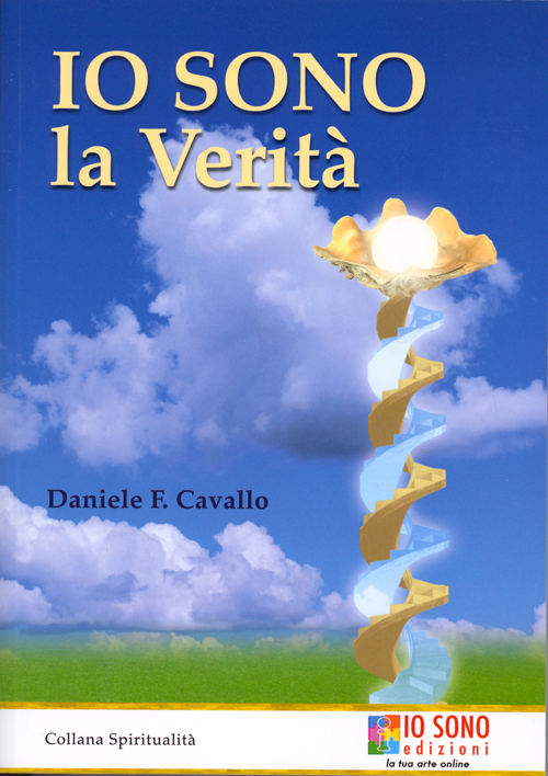 Io sono la verità - Daniele Cavallo (esistenza)