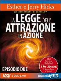 La legge dell’attrazione in azione – Episodio 2 – Esther e Jerry Hicks (manifesting)