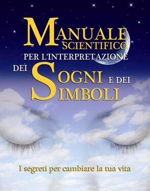 Manuale scientifico per l’interpretazione dei sogni e dei simboli – Sabato Scala, Fiammetta Bianchi (approfondimento)