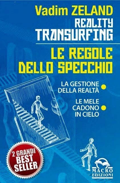 Le regole dello specchio - La gestione della realtà - Reality transurfing 4 - Vadim Zeland (legge di attrazione)