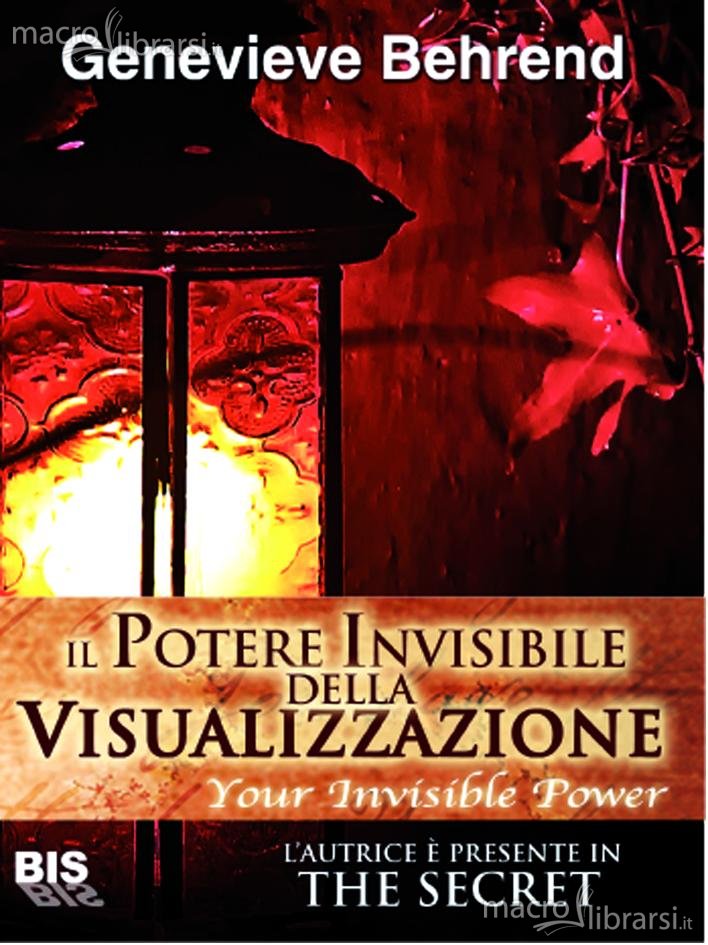 Il potere invisibile della visualizzazione - Genevieve Behrend (legge di attrazione)
