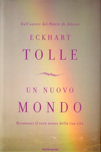 Un nuovo mondo - Eckhart Tolle (spiritualità)