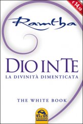 Dio in te - The white book - Ramtha (spiritualità)