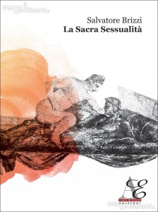 La sacra sessualità - Salvatore Brizzi (esistenza)