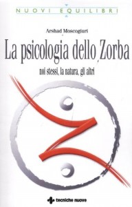 La psicologia dello Zorba - Arshad Moscogiuri (esistenza)