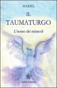 Il taumaturgo - Haziel (esistenza)