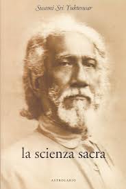 La scienza sacra - Sri Yukteswar (esistenza)