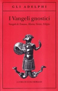 I vangeli gnostici - Tomaso, Maria, Verità, Filippo (spiritualità)