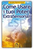 Come usare i tuoi poteri extrasensoriali – Dorothy Spence Lauer (esp)