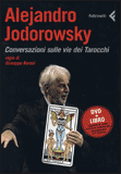 Conversazioni sulle vie dei tarocchi – Alejandro Jodorowsky (approfondimento)