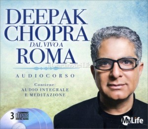 Deepak Chopra dal vivo a Roma – Audiocorso – Deepak Chopra (miglioramento personale)