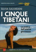 I cinque tibetani – Silvia Salvarani (benessere)