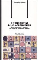 I porcospini di Schopenhauer – Consuelo Casula (comunicazione)