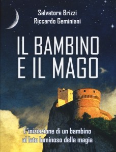 Il bambino e il mago – Salvatore Brizzi, Riccardo Geminiani (esistenza)